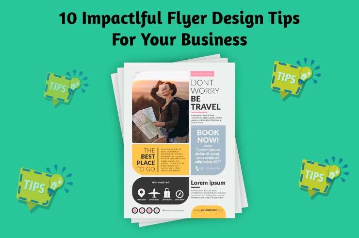 10 Impactful Flyer Design Tips For Your Business