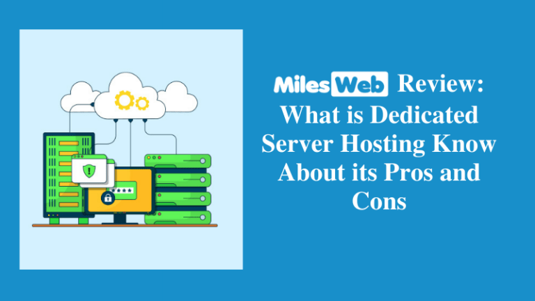 What is Dedicated Server Hosting? Know About its Pros and Cons