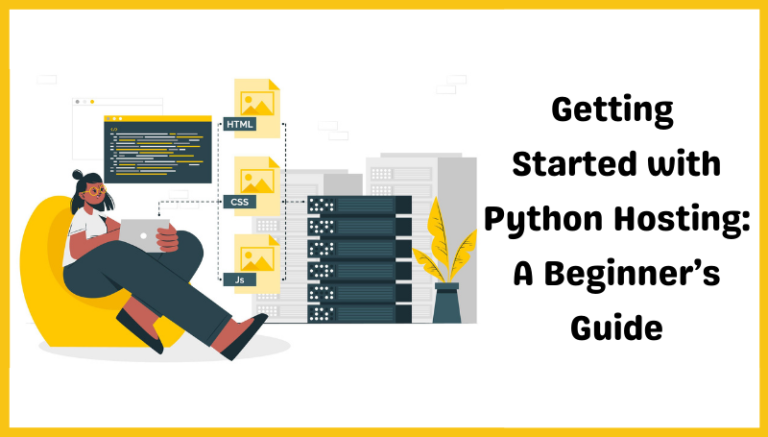 Getting Started with Python Hosting: A Beginner’s Guide